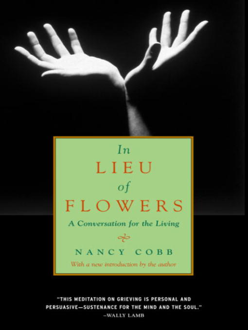 Title details for In Lieu of Flowers by Nancy Howard Cobb - Available